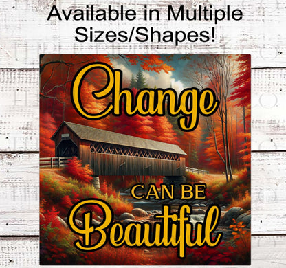 Change Can Be Beautiful Fall Bridge Wreath Sign- FT2180