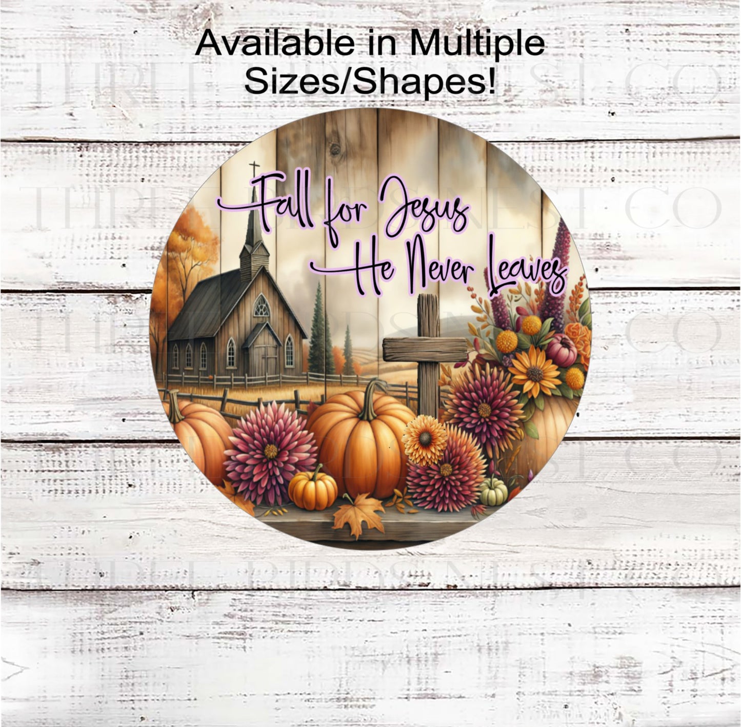 Fall for Jesus Wreath Sign, He Never Leaves- FT2172