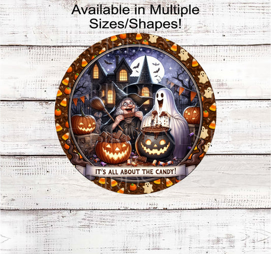 Its All About the Candy Halloween Wreath Sign, Chocolate Candy Lover- H2173