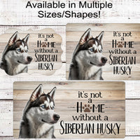 Its Not a Home Without a Siberian Husky Dog Wreath Sign