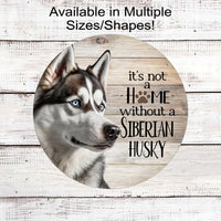 Its Not a Home Without a Siberian Husky Dog Wreath Sign