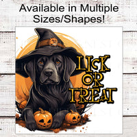 Labrador Retriever Halloween Wreath Sign - Lick or Treat - Dog Wreath Signs - Witch Hat - Pumpkins Sign