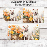 Dog Wreath Sign - White Staffordshire Terrier Dog - Pit Bull Lover - Spring Flowers - Floral Wreath Sign