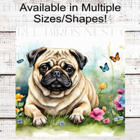 Spring Dog Wreath Sign - Pug Dog - Floral Wreath Sign - Butterflies Welcome Sign