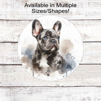 A beautiful Merle French Bulldog Everyday Wreath Sign.