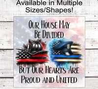 
              Thin Blue Line Sign - Police Officer Sign - Thin Red Line Flag - Firefighter Sign - House Divided - Hero Signs - Fire Responder
            