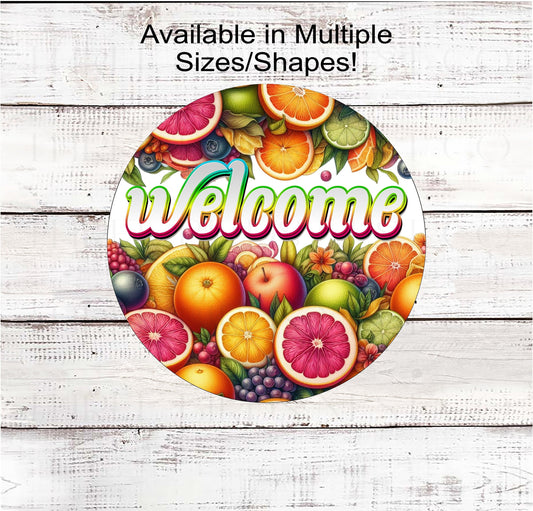 An adorable Welcome WreathSign with Fruit and Fruit Slices in vibrant colors.