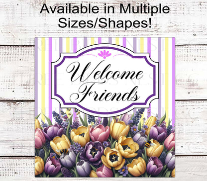 Welcome Wreath Sign - Tulip Sign - Welcome Friends - Spring Wreath Signs - Summer Wreath Signs