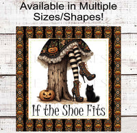 
              Halloween Witch Wreath Sign - If the Shoe Fits - Witch Legs - Black Cat - Cute Halloween Decor
            