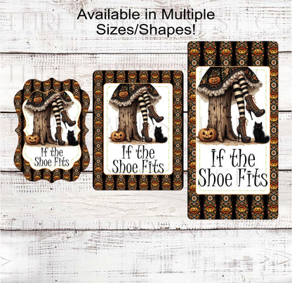 Halloween Witch Wreath Sign - If the Shoe Fits - Witch Legs - Black Cat - Cute Halloween Decor