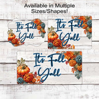 Its Fall Yall Wreath Sign - Crocheted Pumpkins - Fall Floral and Pine Cones