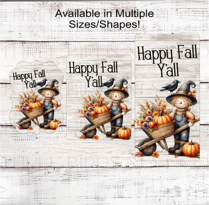 Its Fall Yall Scarecrow Wreath Sign - Fall Florals - Wheelbarrow Sign