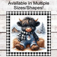 Baby Scottish Highland Cow Sign - Snowman Decor - Rustic Farmhouse - Barn Lover - Better on the Farm