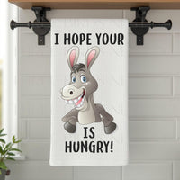 I Hope Your Ass is Hungry Funny Kitchen Towel