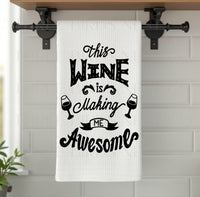 
              This Wine is Making Me Awesome Funny Dish Towel
            