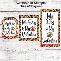 Valentines Day Wreath Signs - Dog Lover - Pet Wreath Sign - Leopard Paw Print