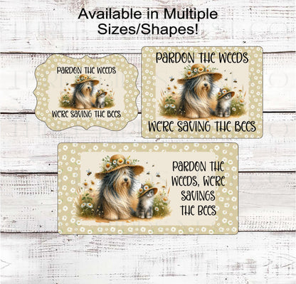 Pardon the Weeds, Saving the Bees, Pollinators Garden Wreath Sign - Honey Bee Sign - Dog and Cat Lover