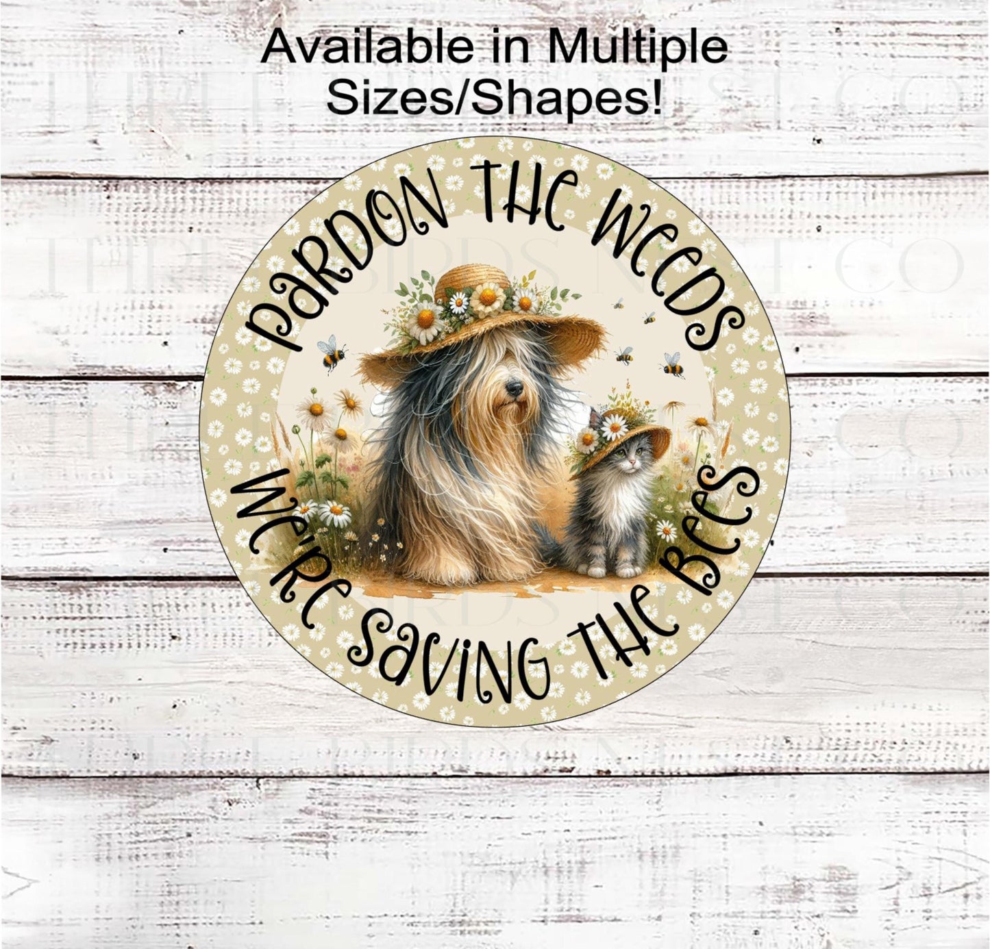 Parden the Weeds-We&#39;re Saving the Bees! This adorable dog and cat are sitting in the daisies and dandelions with honeybees flying around.