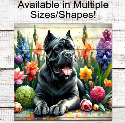 Dog Wreath Sign, Cane Corso Dog, Spring Flowers, Floral Wreath Sign