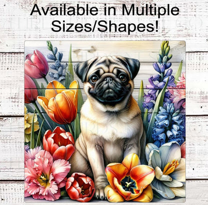 Dog Wreath Sign, Pug Dog, Spring Flowers, Floral Wreath Sign