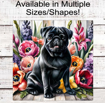 Dog Wreath Sign, Pug Dog, Spring Flowers, Floral Wreath Sign