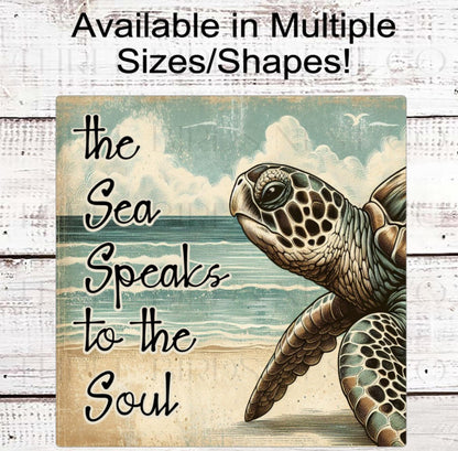 Beach Wreath Sign, The Sea Speaks to the Soul, Sea Turtle Lover, Ocean Nautical Decor