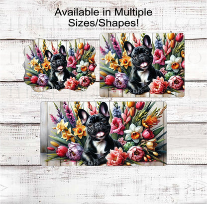 Dog Wreath Sign, French Bulldog, Frenchie Dog, Spring Flowers, Floral Wreath Sign