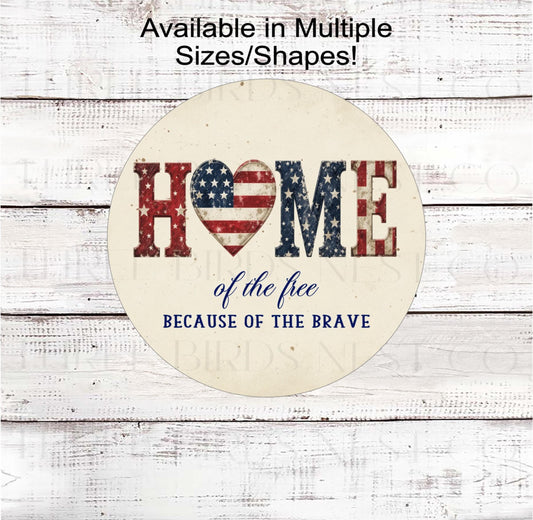 Home Patriotic Wreath Sign, Vintage Flag Decor, Home of the Free Because of the Brave