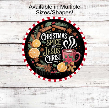 Christmas Wreath Signs, Christmas Spice and Jesus Christ, Reason for the Season- CW2190