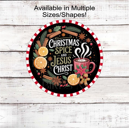 Christmas Wreath Signs, Christmas Spice and Jesus Christ, Reason for the Season- CW2190