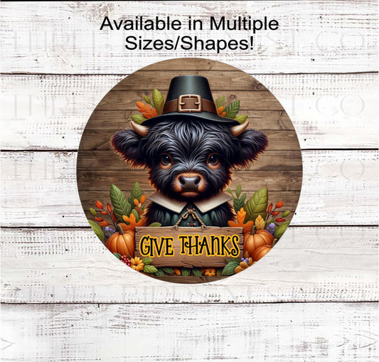 Fall Wreath Sign, Scottish Highland Cow, Give Thanks, Rustic Farmhouse, Thanksgiving Pigrim- FT2206