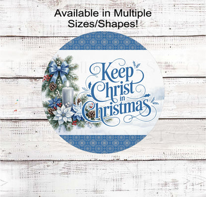 Christian Wreath Sign, Keep Christ in Christmas, Jesus is the Reason, Nativity Decor- CW2270