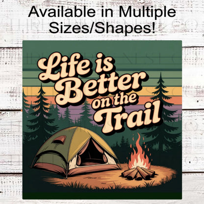 Camping Wreath Sign, Life is Better on the Trail, Inspirational Signs- EV2337
