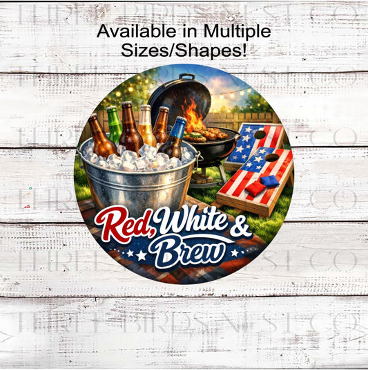 Patriotic Wreath Sign, Red White and Brew, Cornhole, Cold Beer- PH2382