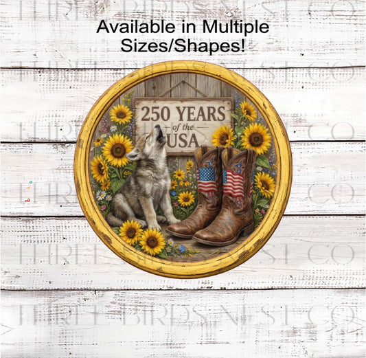 Patriotic Wreath Sign, Wolf Cub, Sunflower Lover, Southwest Decor, 250 Years- PH2401