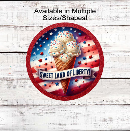 Patriotic Wreath Sign, Sweet and of Liberty, American Flag Ice Cream- PH2356