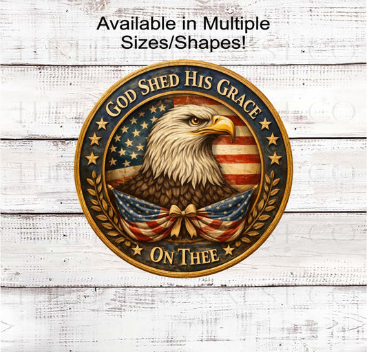 Patriotic Wreath Sign, American Flag, 250 Years, God Shed His Grace- PH2477