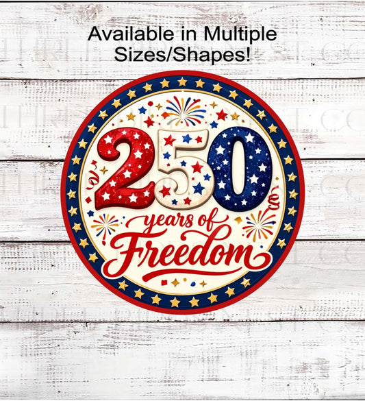 Patriotic Wreath Sign, American Flag, 250 Years of Freedom- PH2538