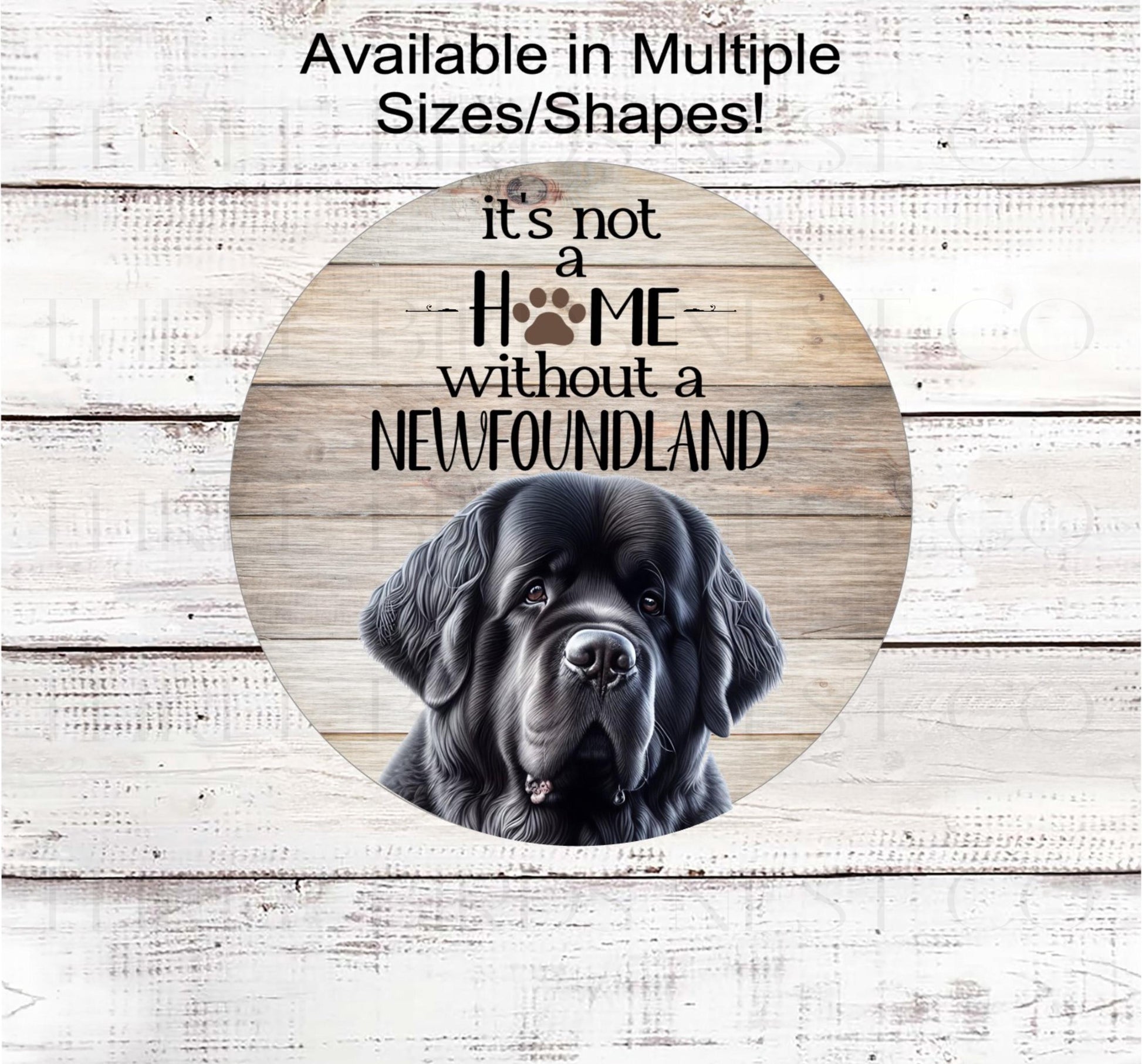 Dog Wreath Sign, Its Not a Home Without a Newfoundland Dog- PA2587