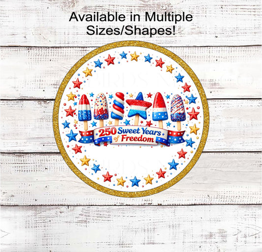 Patriotic Wreath Sign, Ice Cream, Popcicles Decor, Sweet Freedom, 250 Years- PH2537