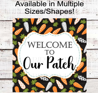 Welcome to Our Carrot Patch Wreath Sign, Rustic Farmhouse Easter- E2617