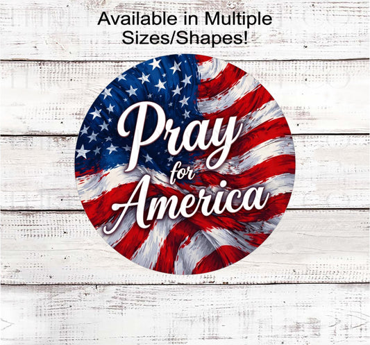 Patriotic Wreath Sign, American Flag, Pray for America, One Nation Under God- PH2583