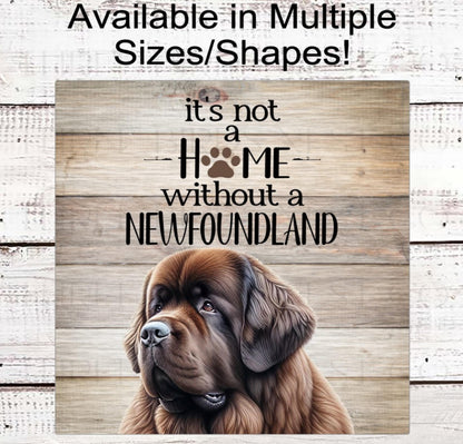 Dog Wreath Sign, Its Not a Home Without a Newfoundland Dog- PA2585