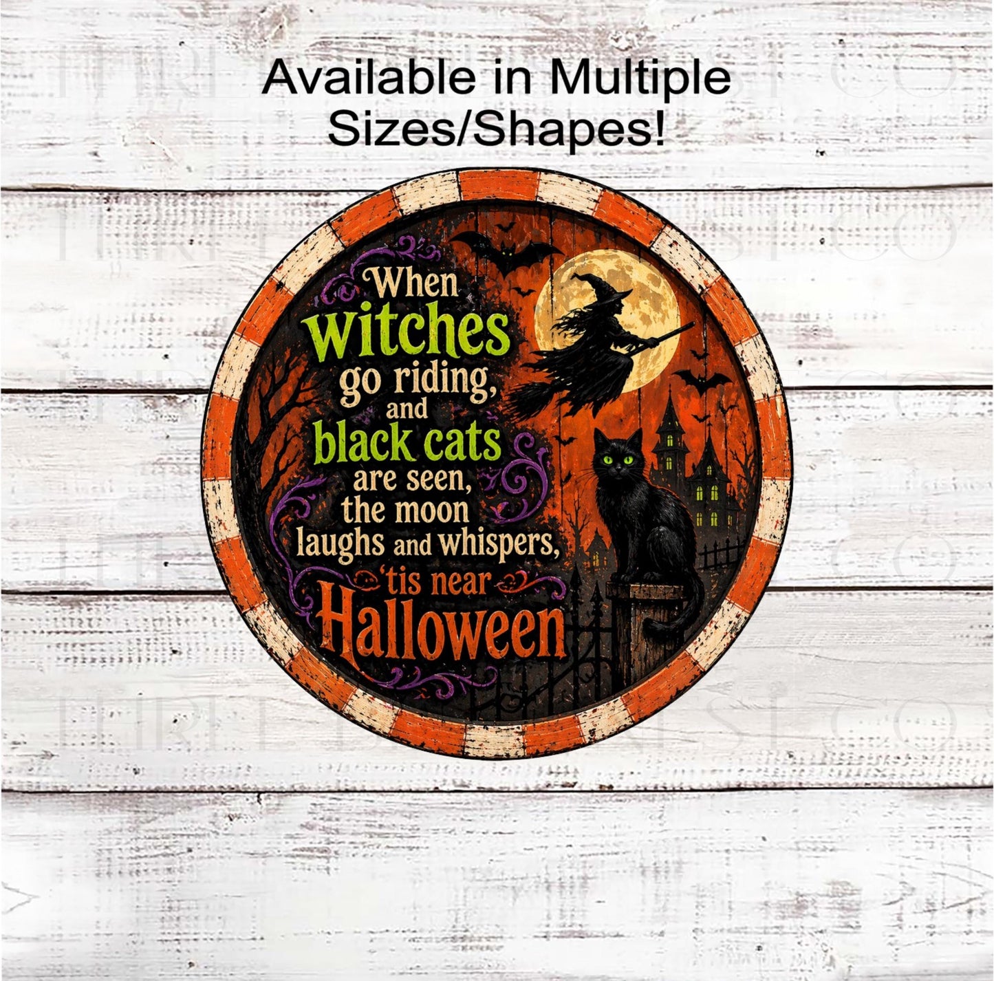 Halloween Wreath Sign, When Witches Go Riding- H2661