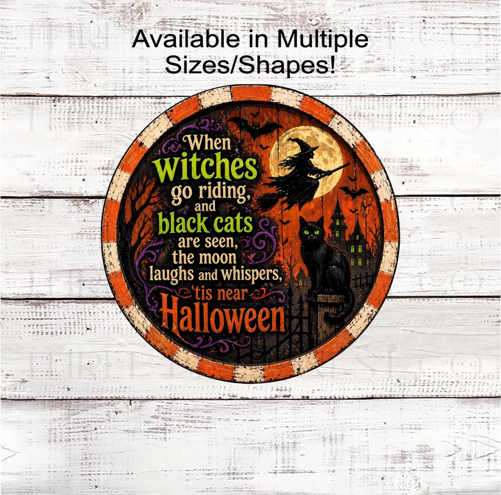 Halloween Wreath Sign, When Witches Go Riding- H2661