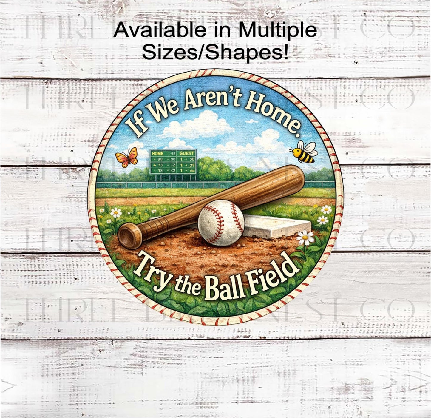 Baseball Wreath Sign, If We Arent Home Try the Ball Field- SH2642