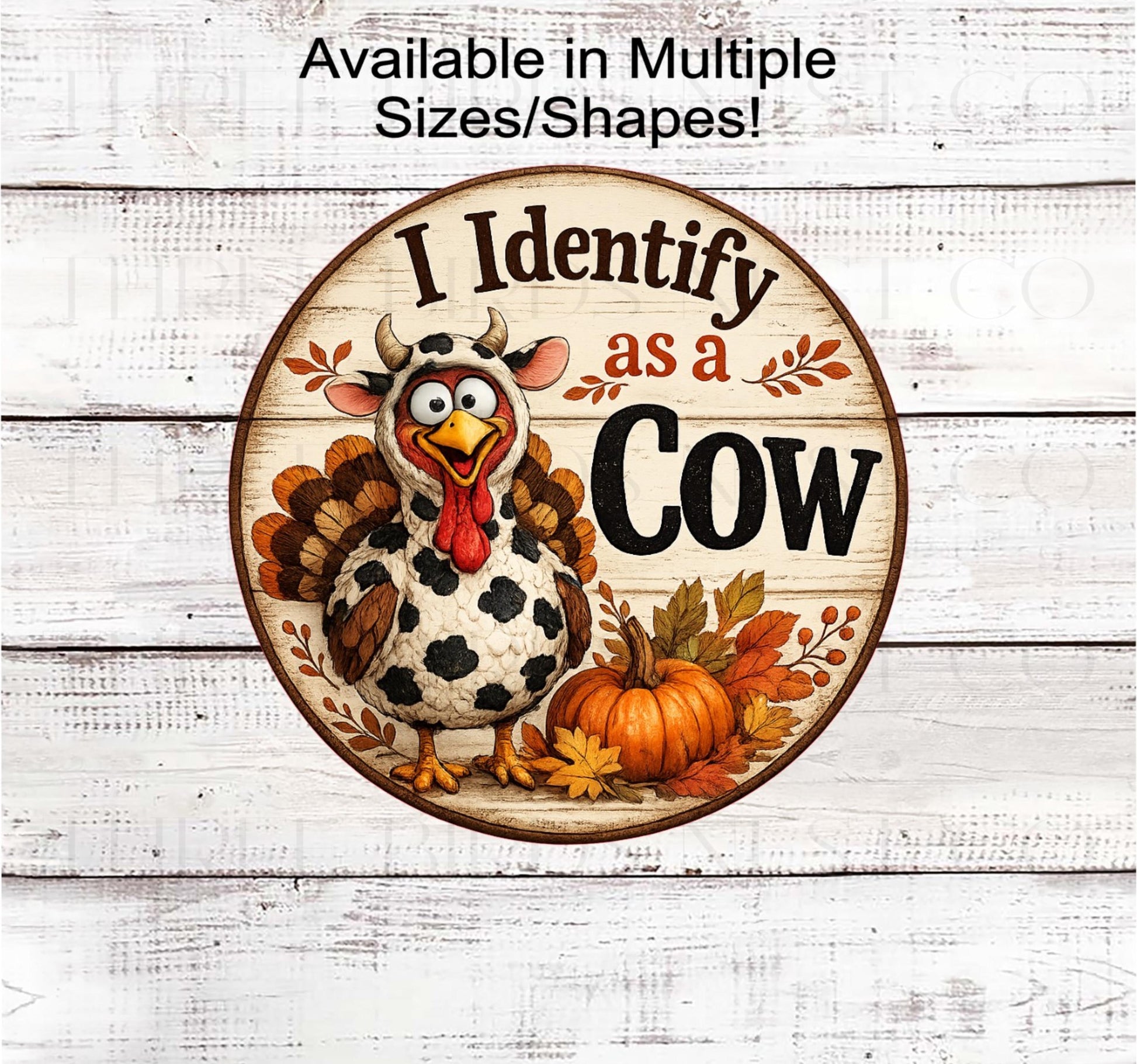 Fall Wreath Sign, Thanksgiving Turkey, I Identify as a Cow- FT2751