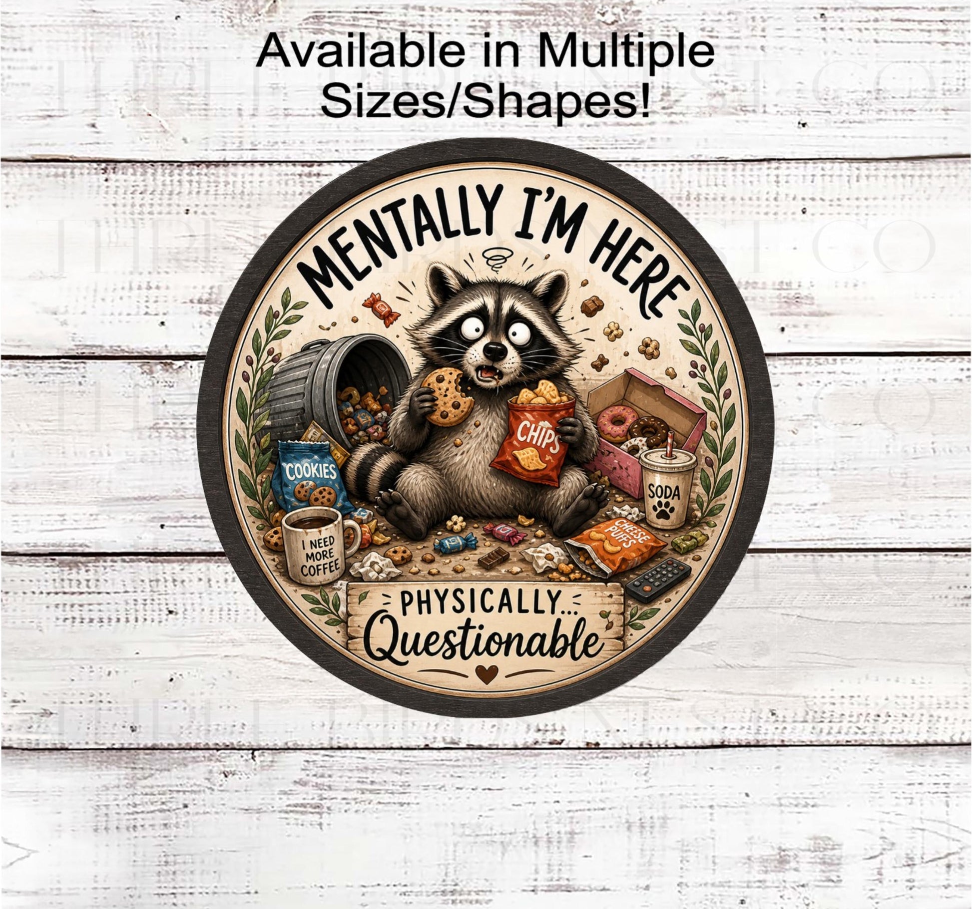 Raccoon Wreath Sign, Mentally Im Here, Chaos Decor - EV2757