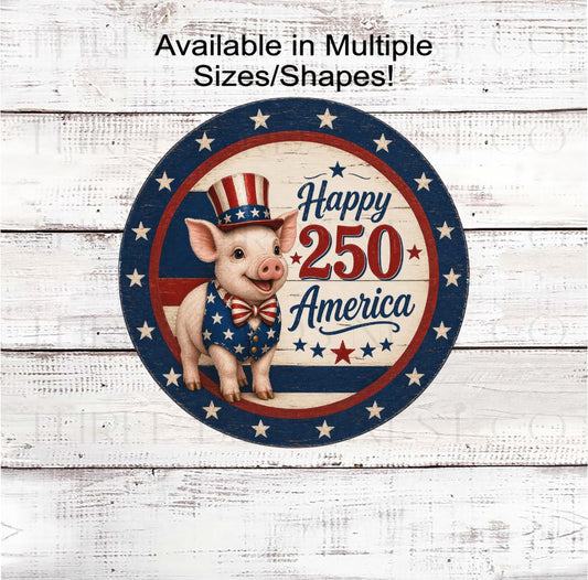Patriotic Wreath Sign, Pig Lover, American Flag, 250 Years- PH2650
