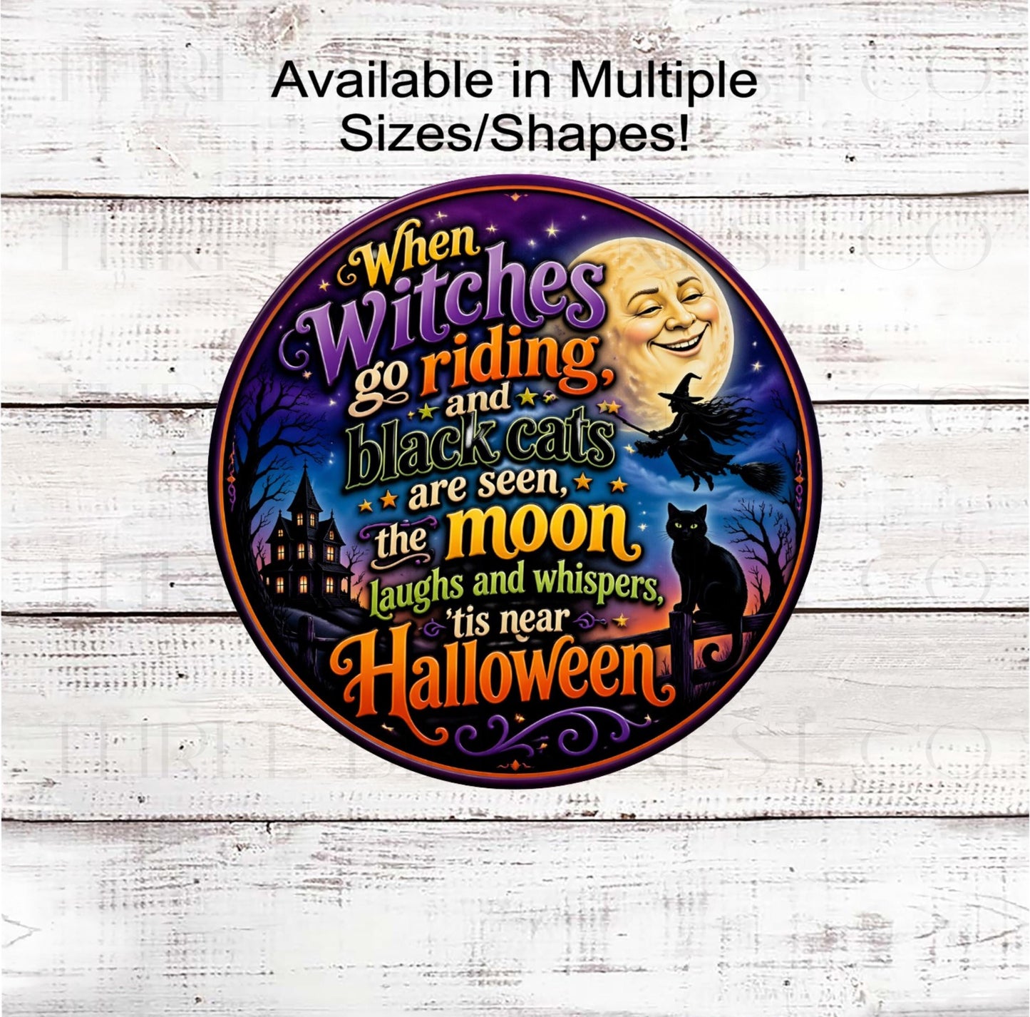 Halloween Wreath Sign, When Witches Go Riding- H2662